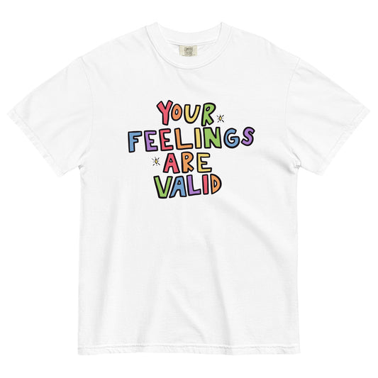Your Feelings Are Valid - Tee