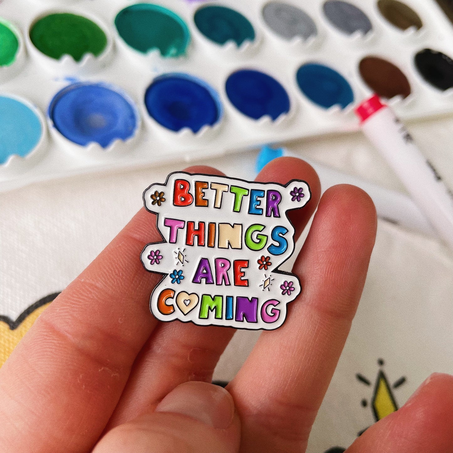 Better Things Are Coming - Enamel Pin
