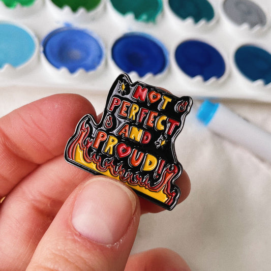 Not Perfect And Proud! - Enamel Pin