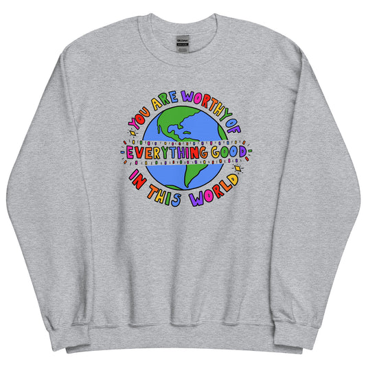 You Are Worthy - Sweatshirt